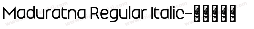 Maduratna Regular Italic字体转换